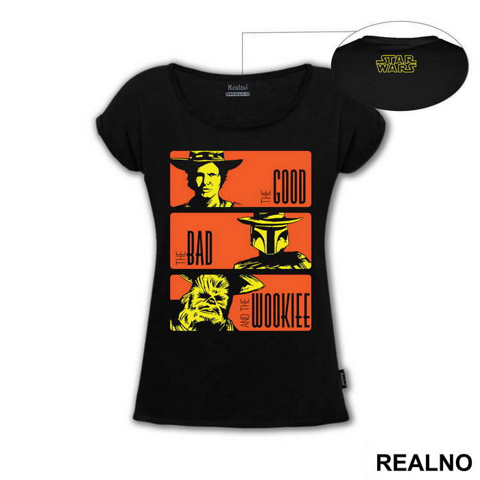 The Good the Bad And The Wookiee - Star Wars