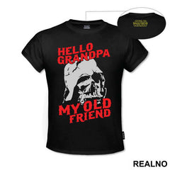 Hello Grandpa My Old Friend - Darth Vader - Star Wars