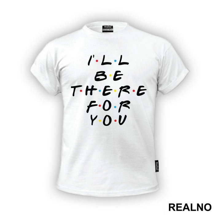 I'll Be There For You - Friends - Prijatelji