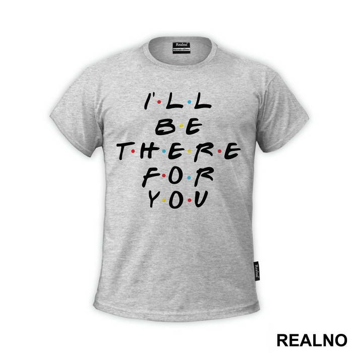 I'll Be There For You - Friends - Prijatelji
