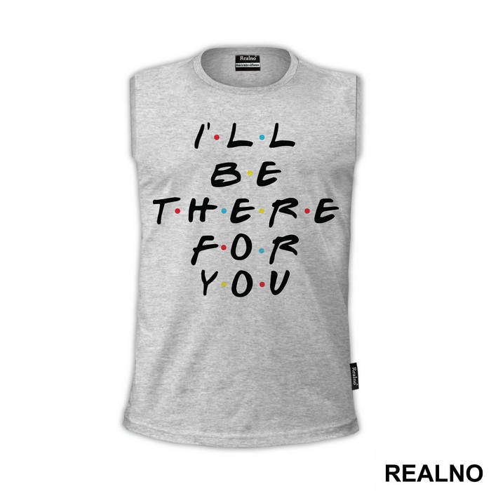I'll Be There For You - Friends - Prijatelji
