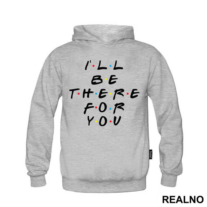 I'll Be There For You - Friends - Prijatelji