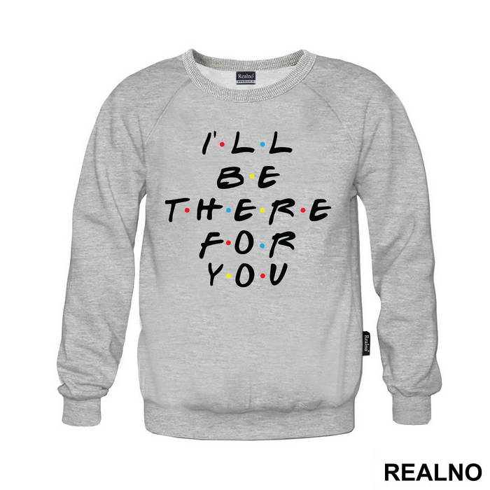 I'll Be There For You - Friends - Prijatelji