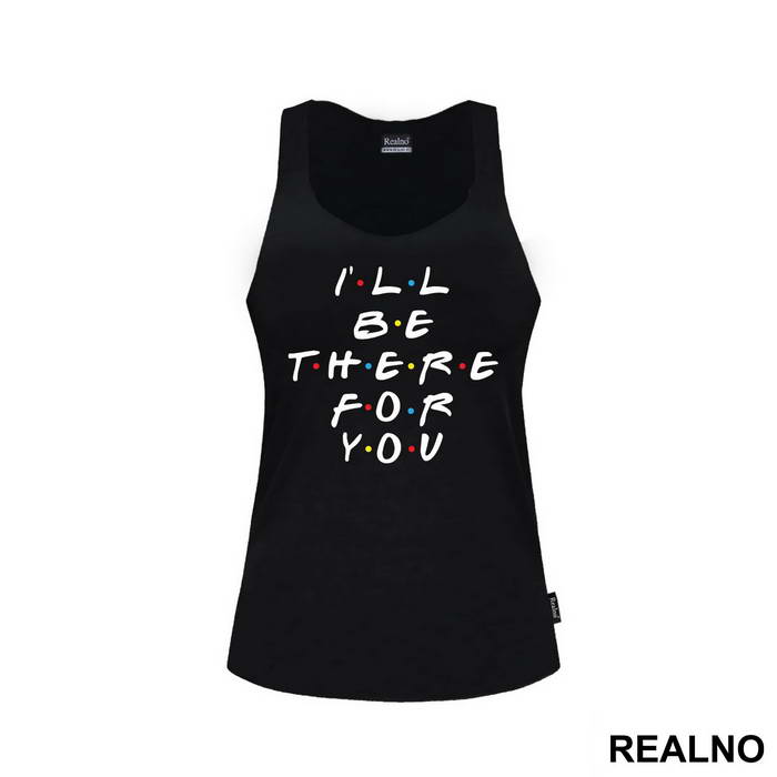 I'll Be There For You - Friends - Prijatelji