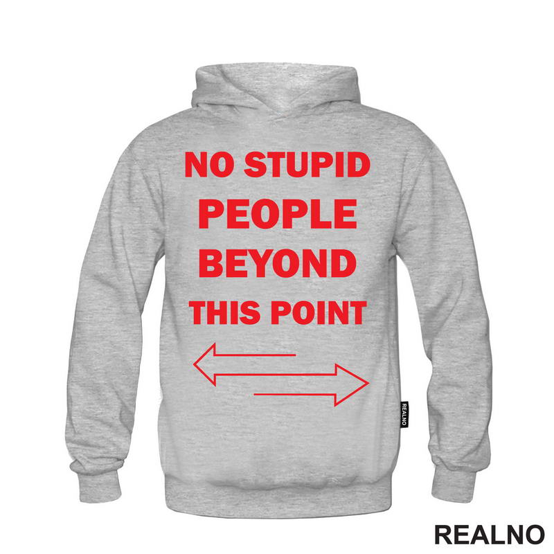 No Stupid People Beyond This Point - Red - Humor