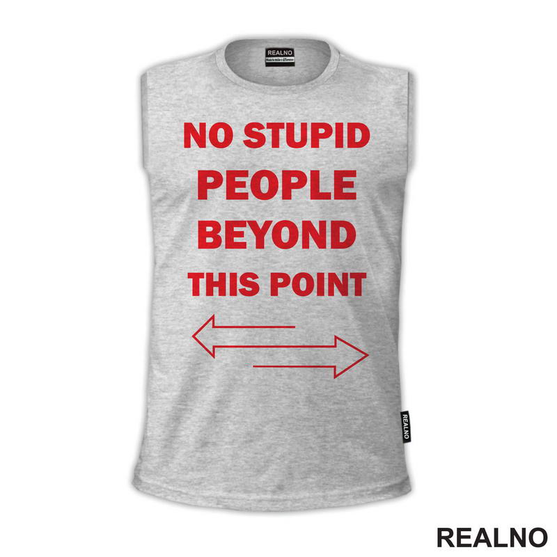 No Stupid People Beyond This Point - Red - Humor