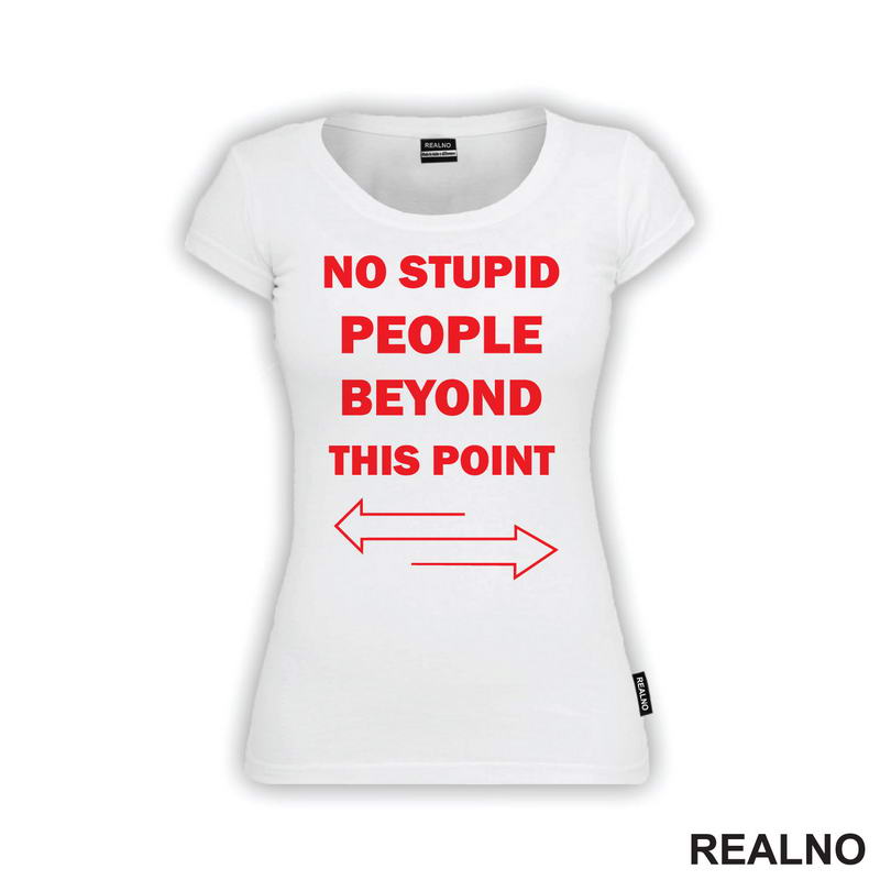 No Stupid People Beyond This Point - Red - Humor