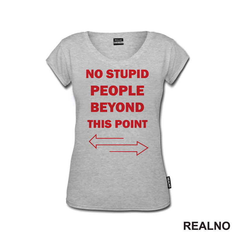 No Stupid People Beyond This Point - Red - Humor
