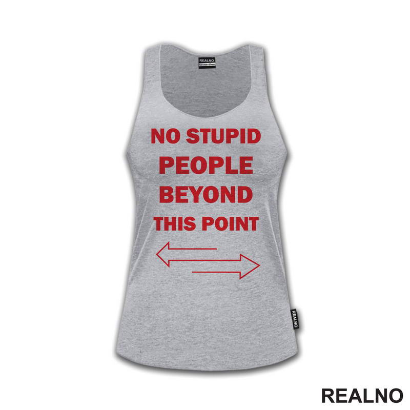 No Stupid People Beyond This Point - Red - Humor
