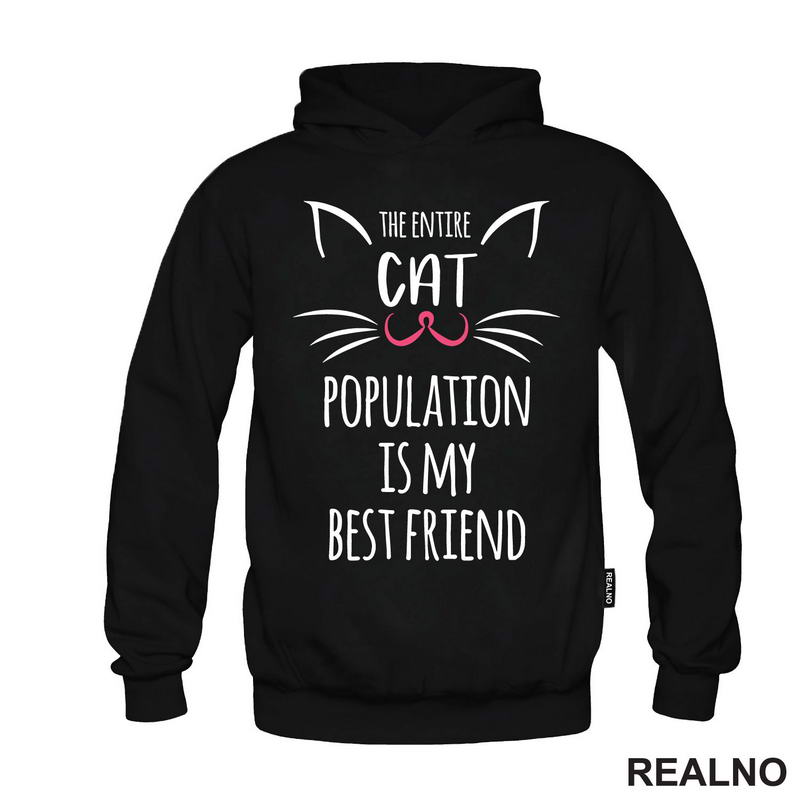 The Entire Cat Population Is My Best Friend - Pink Nose - Mačke - Cat