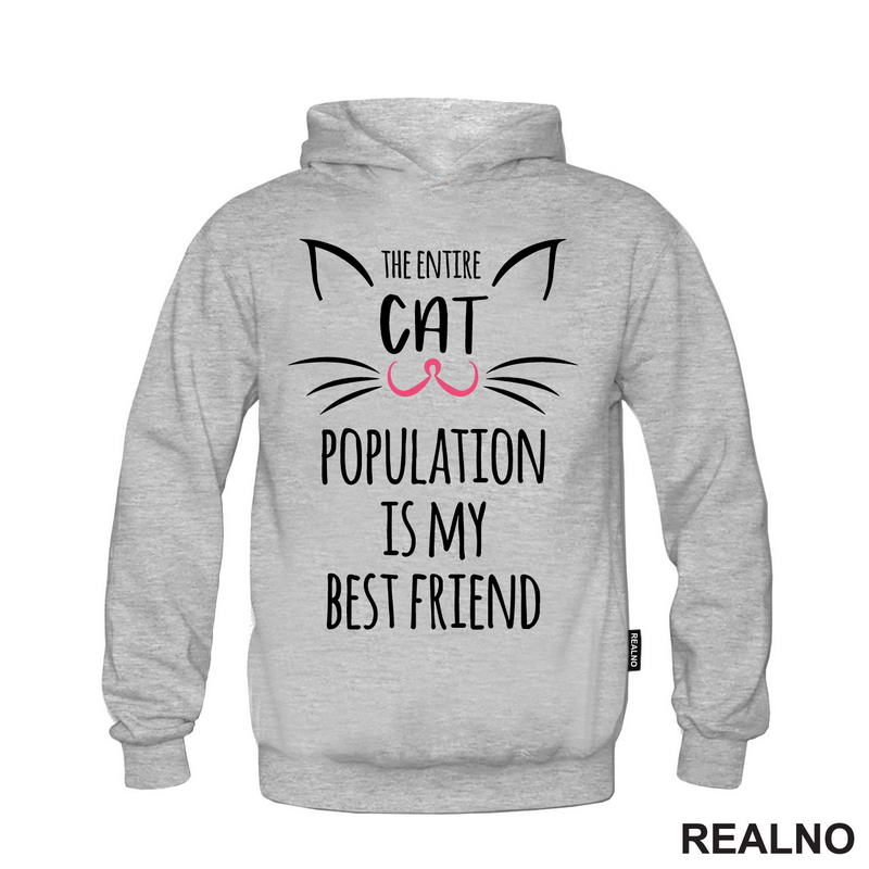 The Entire Cat Population Is My Best Friend - Pink Nose - Mačke - Cat