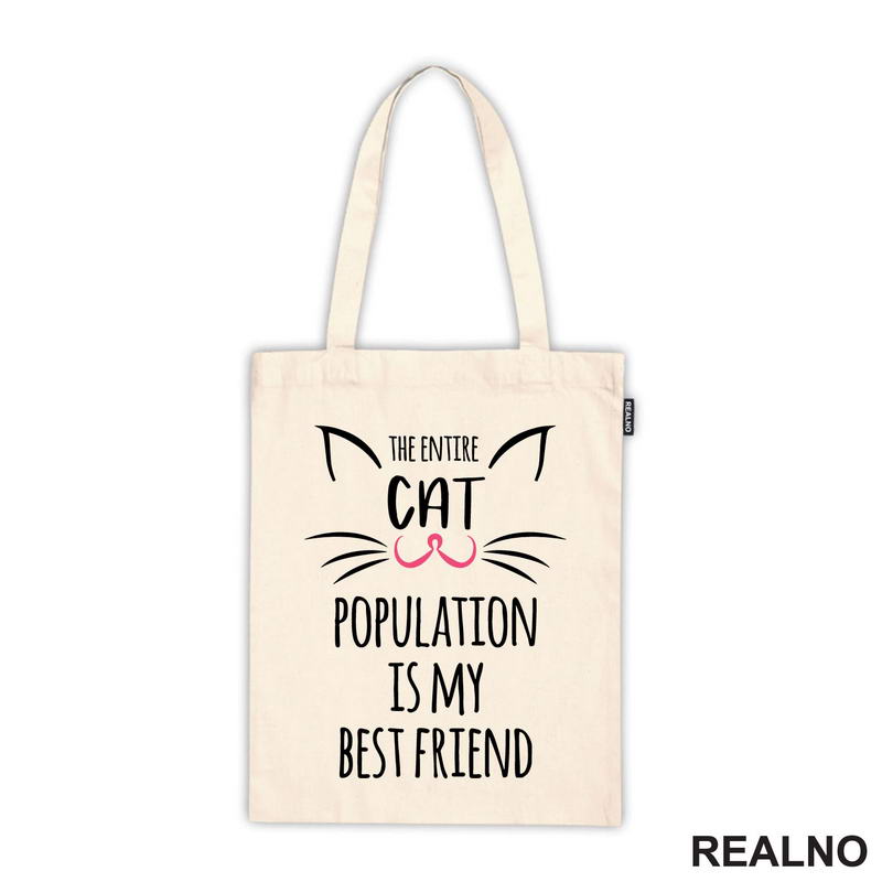 The Entire Cat Population Is My Best Friend - Pink Nose - Mačke - Cat
