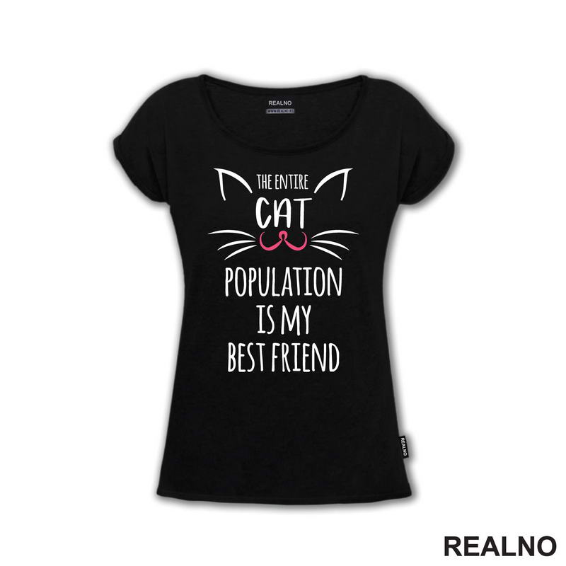 The Entire Cat Population Is My Best Friend - Pink Nose - Mačke - Cat