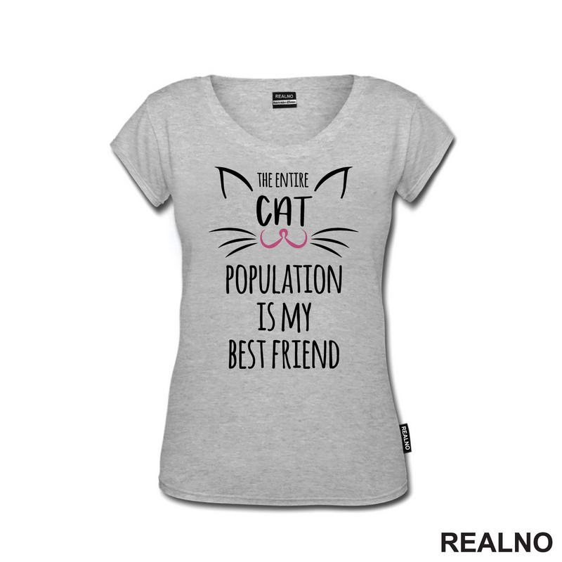 The Entire Cat Population Is My Best Friend - Pink Nose - Mačke - Cat