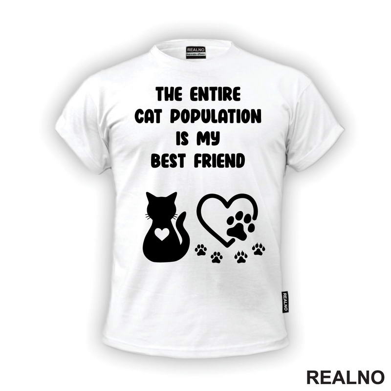 The Entire Cat Population Is My Best Friend - Heart And Paws - Mačke - Cat