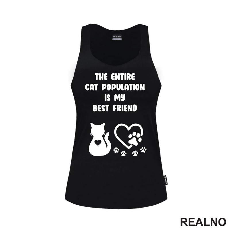 The Entire Cat Population Is My Best Friend - Heart And Paws - Mačke - Cat
