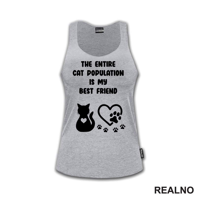 The Entire Cat Population Is My Best Friend - Heart And Paws - Mačke - Cat