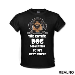 The Entire Dog Population Is My Best Friend - Puppy Dachshund Dog - Pas - Psi