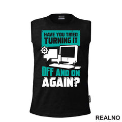 Have You Tried Turning It Off And On Again? - Humor