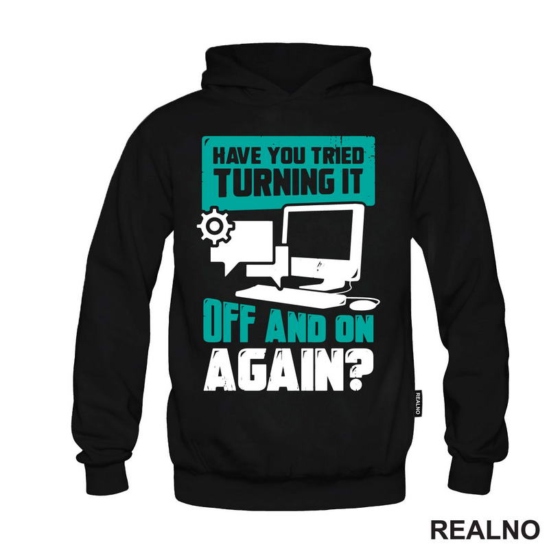 Have You Tried Turning It Off And On Again? - Humor