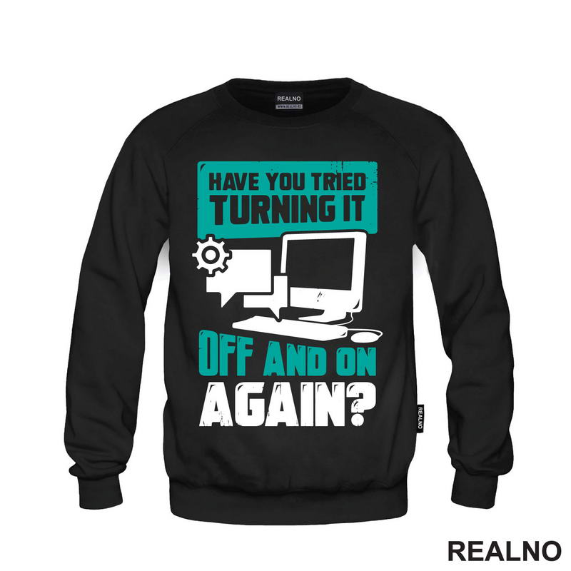 Have You Tried Turning It Off And On Again? - Humor