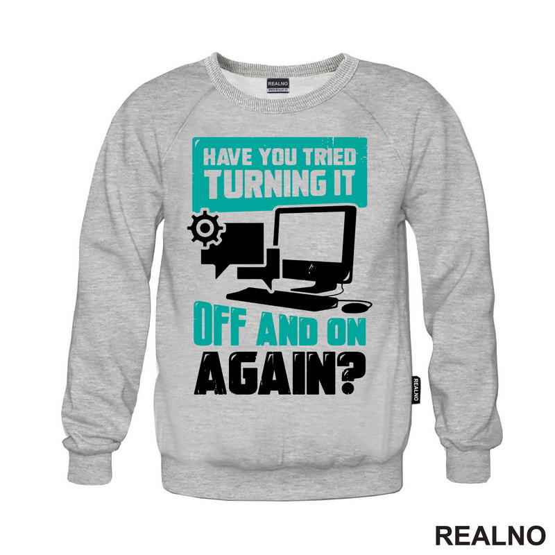 Have You Tried Turning It Off And On Again? - Humor