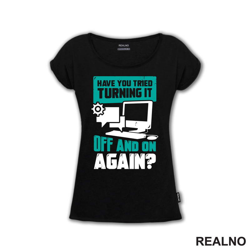 Have You Tried Turning It Off And On Again? - Humor