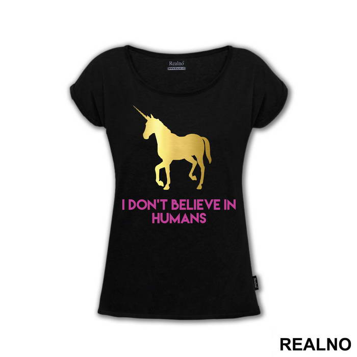 I Don't Believe In Humans - Unicorn - Jednorog - Majica