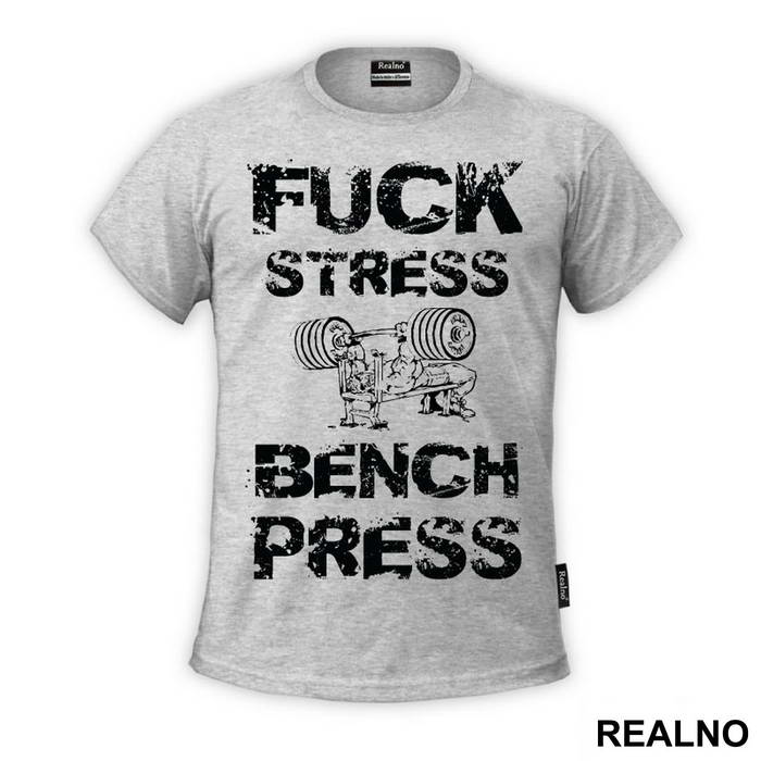 Fuck Stress Bench Press - Trening - Majica