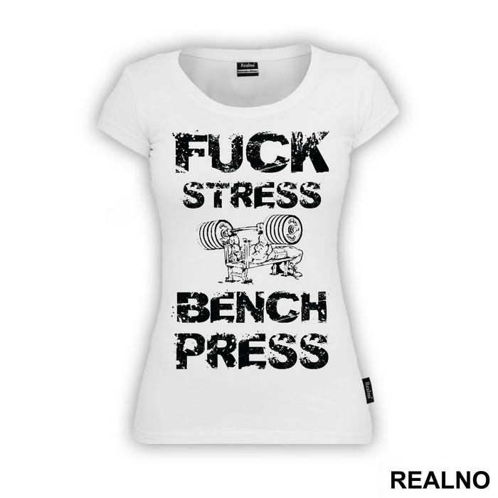 Fuck Stress Bench Press - Trening - Majica