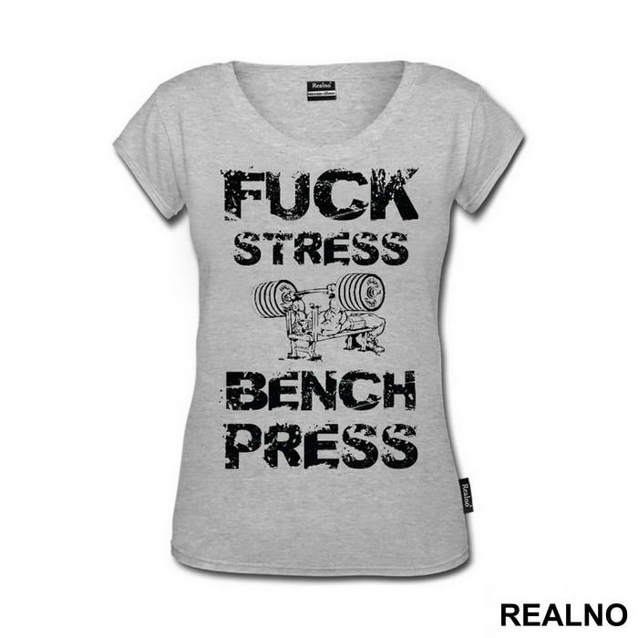 Fuck Stress Bench Press - Trening - Majica