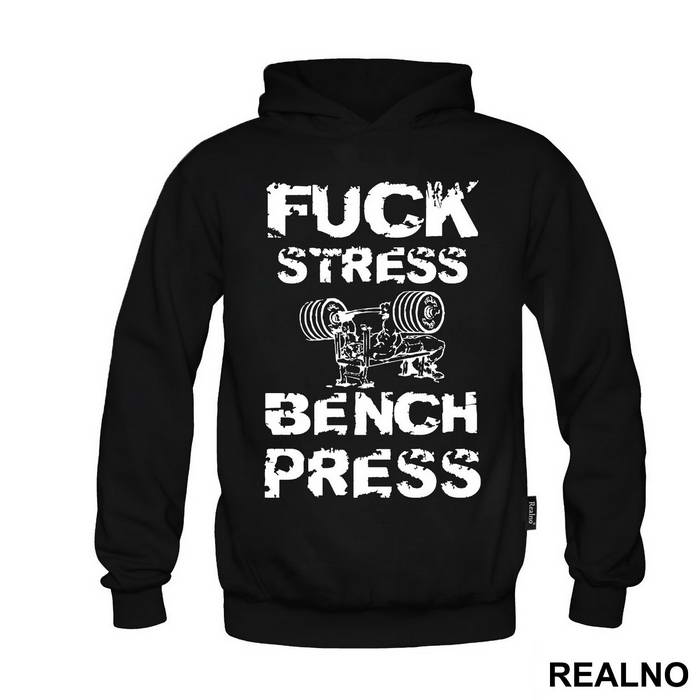 Fuck Stress Bench Press - Trening - Majica