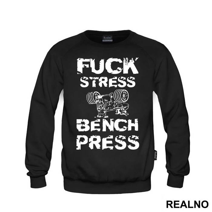 Fuck Stress Bench Press - Trening - Majica