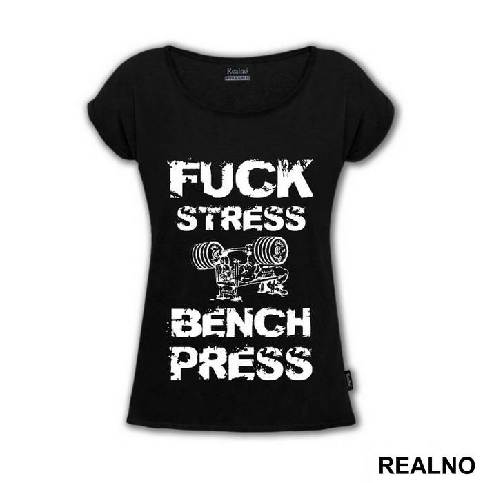 Fuck Stress Bench Press - Trening - Majica