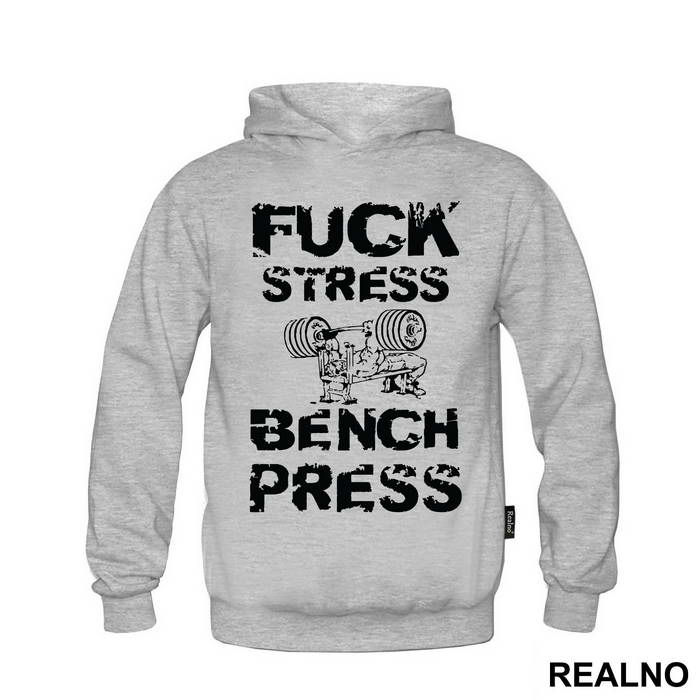 Fuck Stress Bench Press - Trening - Majica