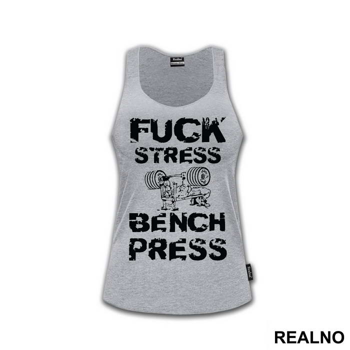 Fuck Stress Bench Press - Trening - Majica