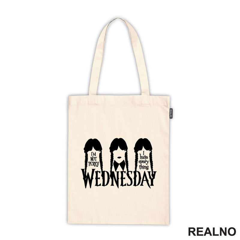 I'm Not Perky I Hate Everything - Wednesday - Sreda