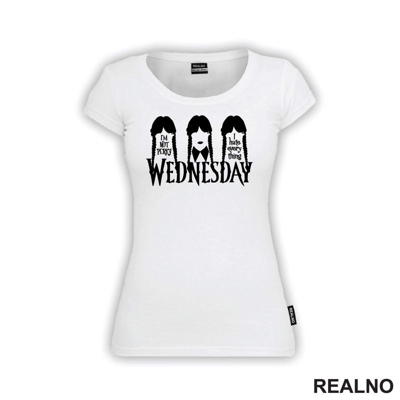 I'm Not Perky I Hate Everything - Wednesday - Sreda