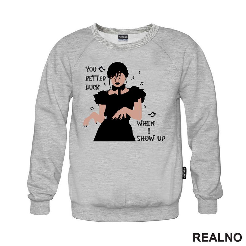 You Better Duck When I Show Up - Melody - Dancing - Wednesday - Sreda