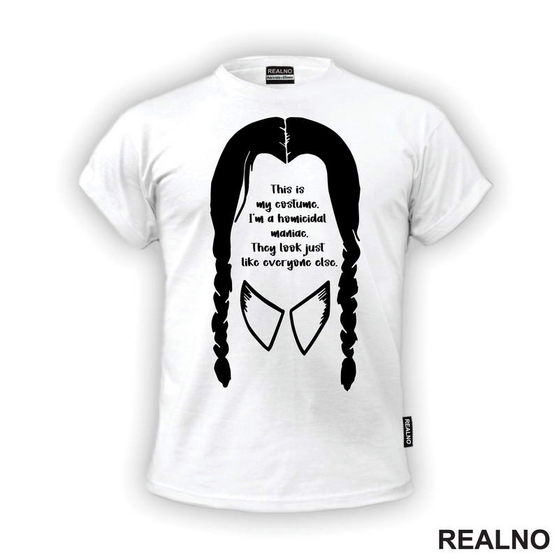 This Is My Costume. I'm A Homicidal Maniac. They Look Just Like Everyone Else. - Wednesday - Sreda
