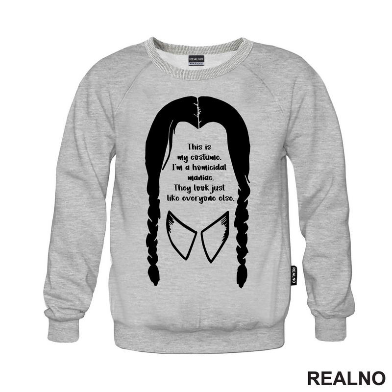 This Is My Costume. I'm A Homicidal Maniac. They Look Just Like Everyone Else. - Wednesday - Sreda