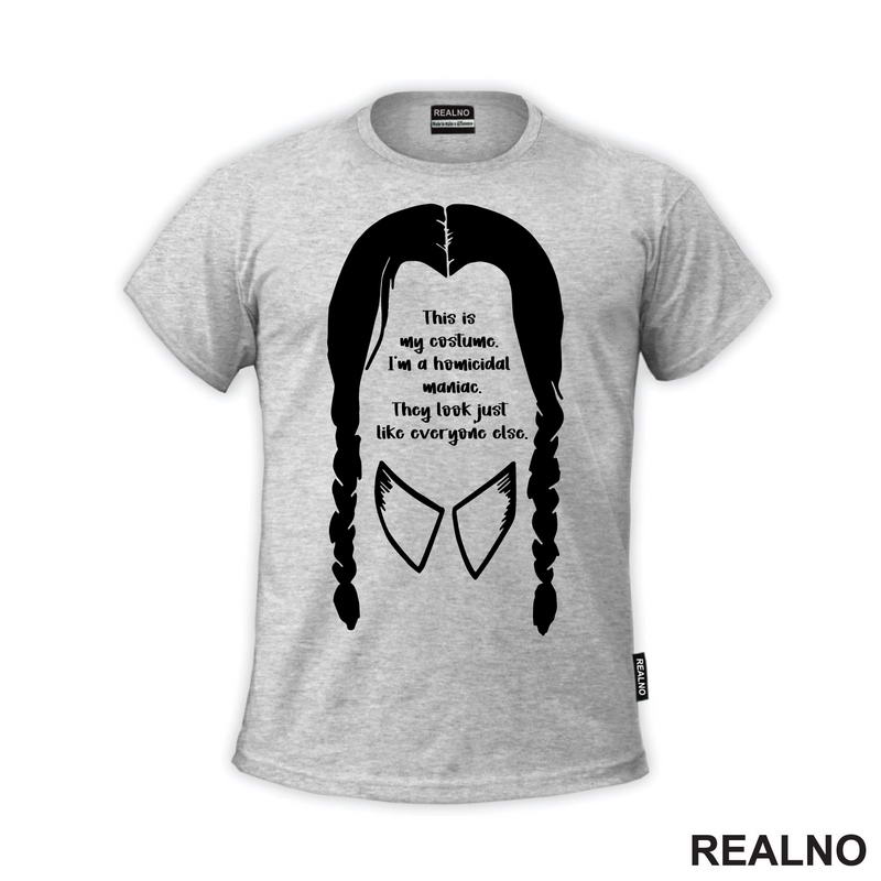 This Is My Costume. I'm A Homicidal Maniac. They Look Just Like Everyone Else. - Wednesday - Sreda