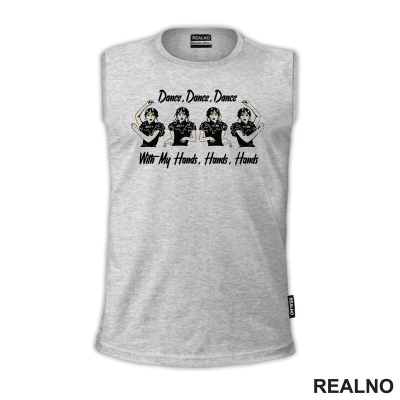 Dance, Dance, Dance With My Hands, Hands, Hands - Dancing Moves - Wednesday - Sreda
