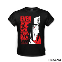 Even The Strongest Of Opponents Always Has A Weakness - Itachi Uchiha - Naruto