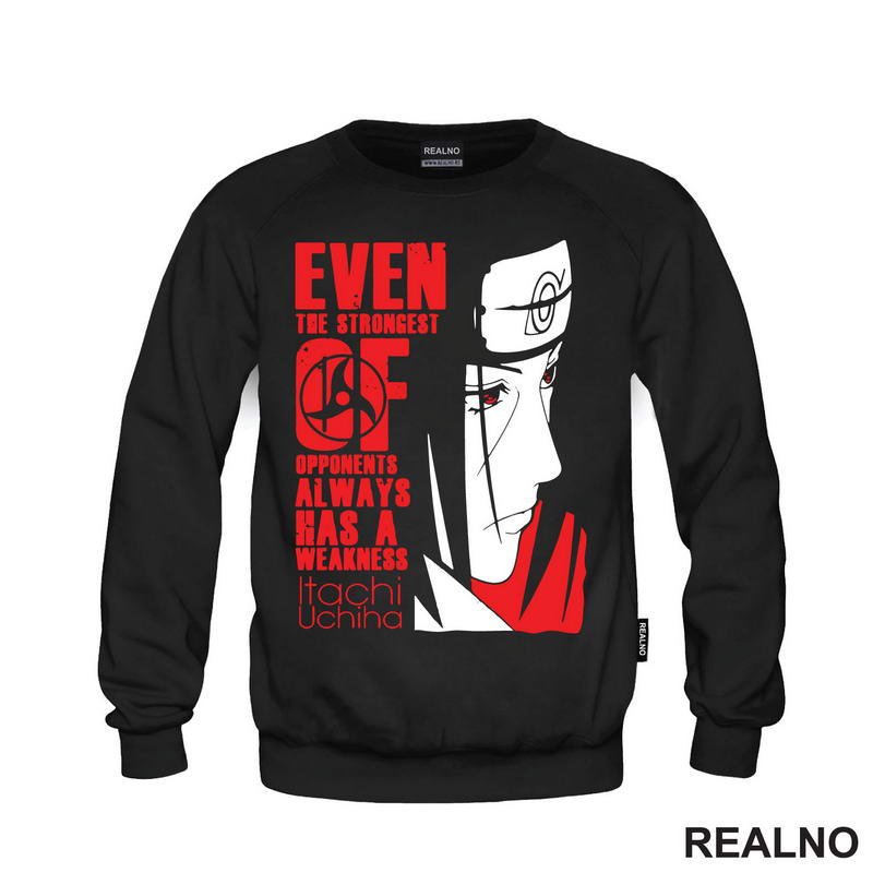 Even The Strongest Of Opponents Always Has A Weakness - Itachi Uchiha - Naruto