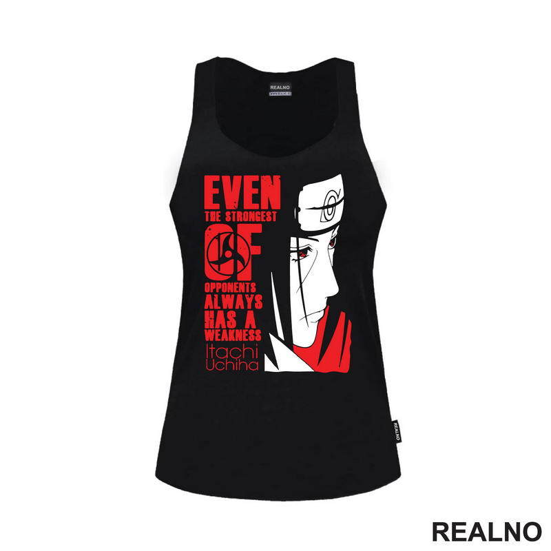 Even The Strongest Of Opponents Always Has A Weakness - Itachi Uchiha - Naruto