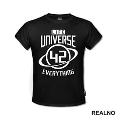 Life Universe Everything - 42 The Answer - White - The Hitchhiker's Guide to the Galaxy - Geek