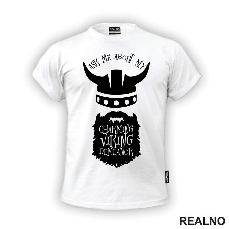 Ask Me About My Charming Viking Demeanor - Humor - Vikings