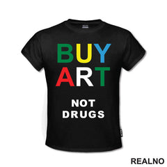 Buy Art Not Drugs - Art