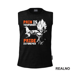 Pain Is Temporary Pride Is Forever - Orange - Goku - Dragon Ball